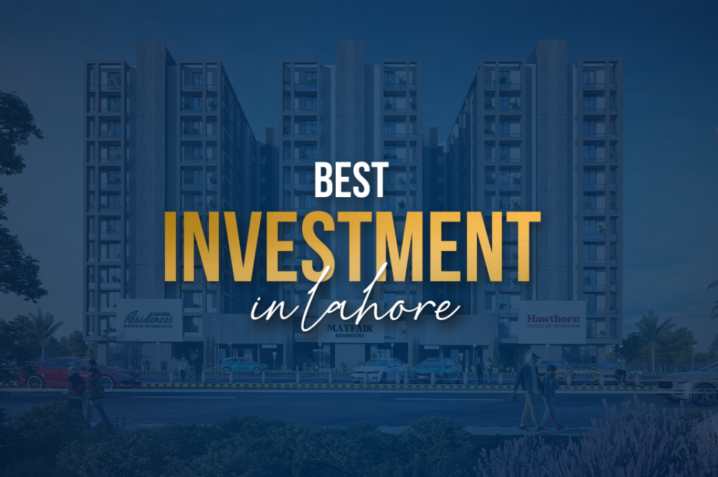Best Investments in Lahore